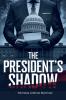 The President's Shadow