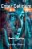 Enter Delirium