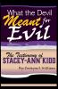 What the Devil Meant for Evil - The Testimony of Stacey-Ann Kidd