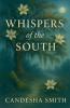 Whispers Of The South