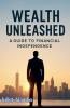 Wealth Unleashed