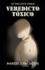 Veredicto Tóxico