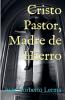 Cristo Pastor Madre de Hierro