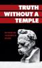 Truth Without a Temple