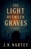 The Light Between Graves