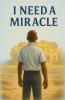 I Need a Miracle