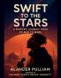 Swift to the Stars
