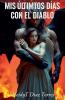 Mis ultimos días con el Diablo