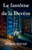 Le fantôme de la Devèze