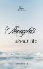Thoughts about life