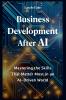 Business Development After AI