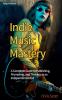 Indie Music Mastery A Complete Guide to Publishing Promoting and Thriving as an Independent Artist
