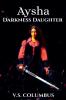 Aysha Darkness Daughter