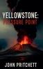 Yellowstone Pressure Point