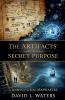 THE ARTIFACTS SECRET PURPOSE
