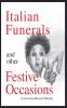 Italian Funerals and Other Festive Occasions
