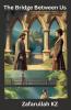 The Bridge Between Us