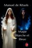 Manuel de Rituels Magie Blanche et Bleue