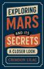 Exploring Mars and Its Secrets