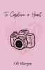To Capture a Heart