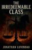 The Irredeemable Class