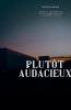 Plutôt audacieux