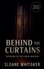 Behind the Curtains