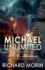 Michael Unlimited.