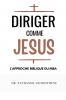 Diriger Comme Jesus