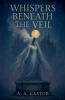 Whispers Beneath the Veil