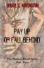 Pay Up Or Fall Behind