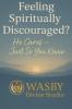 Feeling Spiritually Discouraged? He Cares