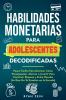 HABILIDADES FINANCIERAS PARA ADOLESCENTES DECODIFICAD