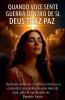 Quando Você Sente Guerra Dentro de Si Deus Traz Paz