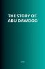The Story of Abu Dawood