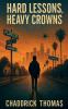 Hard Lessons Heavy Crowns