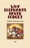 Why Elephants Never Forget