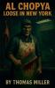Al Chopya Loose in New York