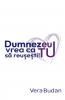 Dumnezeu vrea  ca tu  să reușești!