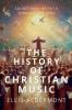 The History of Christian Music