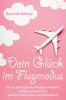 Dein Glück im Flugmodus