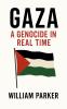 Gaza A Genocide in Real Time
