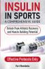 Insulin in Sports. A Comprehensive Guide