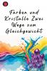 Farben und Kristalle