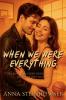 When We Were Everything