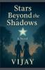 Stars Beyond the Shadows