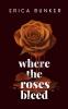 Where the Roses Bleed