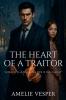 The Heart of a Traitor