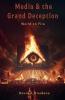 Media & the Grand Deception - World on Fire