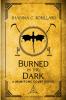 Burned in the Dark